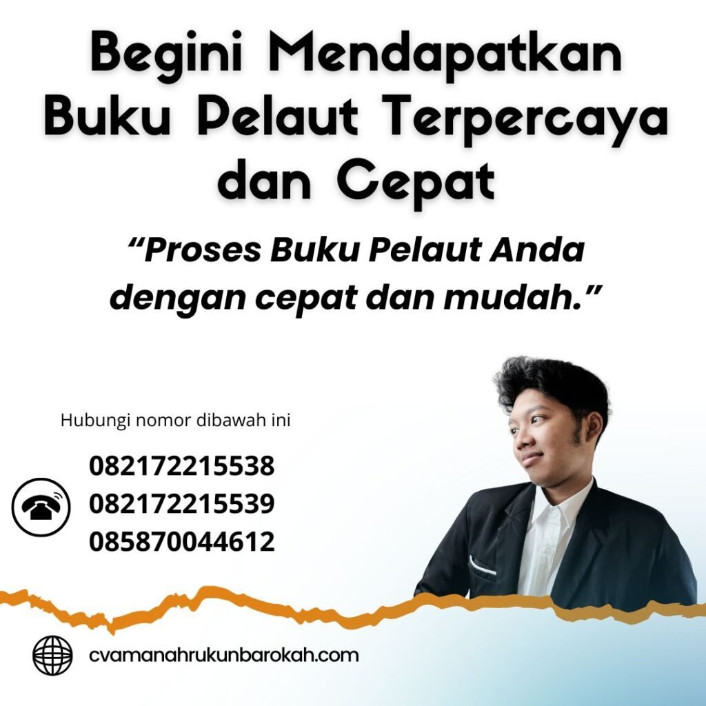 Begini Mendapatkan Buku Pelaut Terpercaya dan Cepat (1) Begini Mendapatkan Buku Pelaut Terpercaya dan Cepat (1)