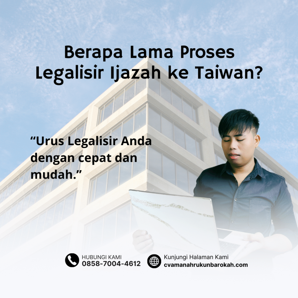 Berapa Lama Proses Legalisir Ijazah ke Taiwan