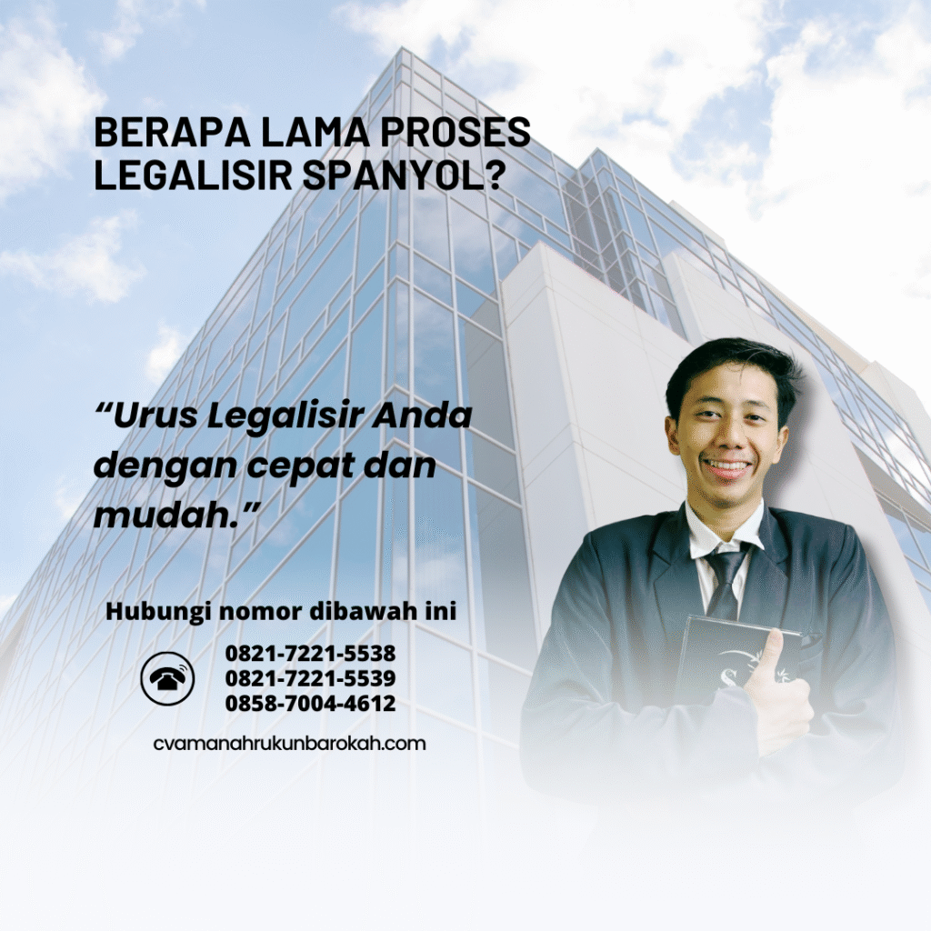 Berapa Lama Proses Legalisir Spanyol