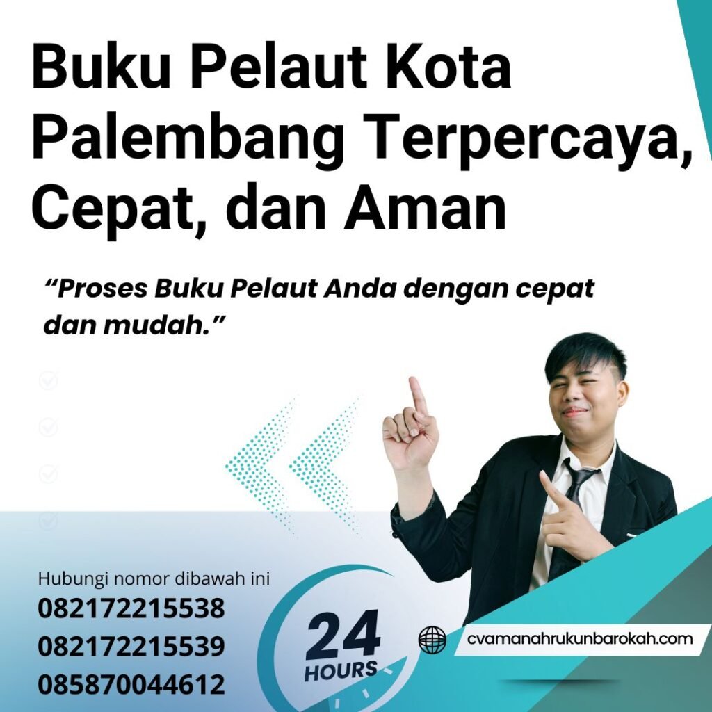 Buku Pelaut Kota Palembang Terpercaya, Cepat, dan Aman Buku Pelaut Kota Palembang Terpercaya, Cepat, dan Aman