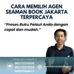 Cara Memilih Agen Seaman Book Jakarta Terpercaya