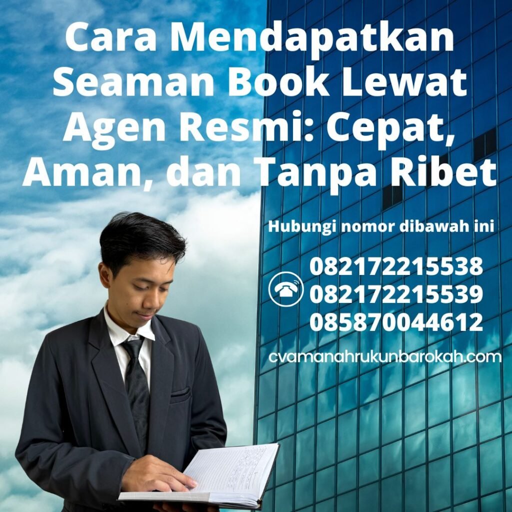 Cara Mendapatkan Seaman Book Lewat Agen Resmi Cepat, Aman, dan Tanpa Ribet Cara Mendapatkan Seaman Book Lewat Agen Resmi Cepat, Aman, dan Tanpa Ribet