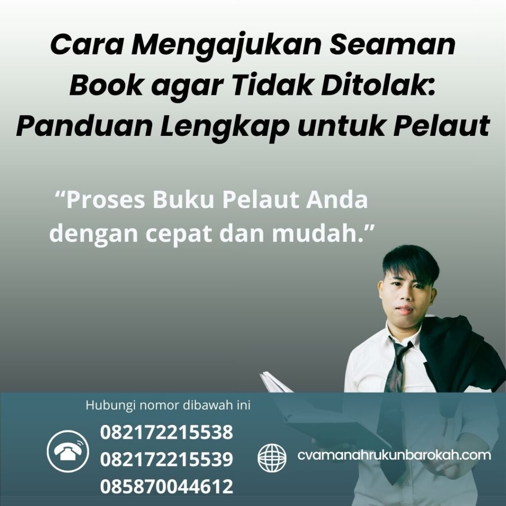 Cara Mengajukan Seaman Book agar Tidak Ditolak Panduan Lengkap untuk Pelaut