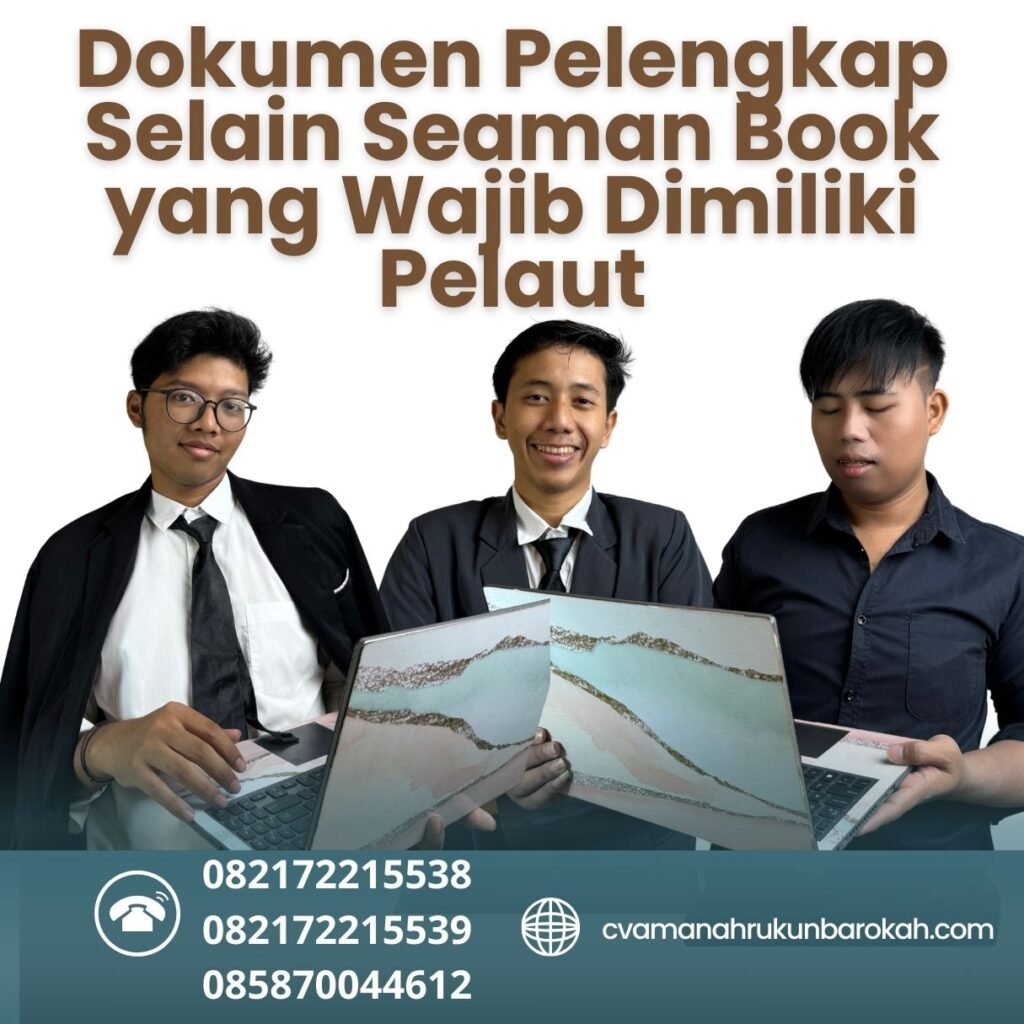 Dokumen Pelengkap Selain Seaman Book yang Wajib Dimiliki Pelaut Dokumen Pelengkap Selain Seaman Book yang Wajib Dimiliki Pelaut