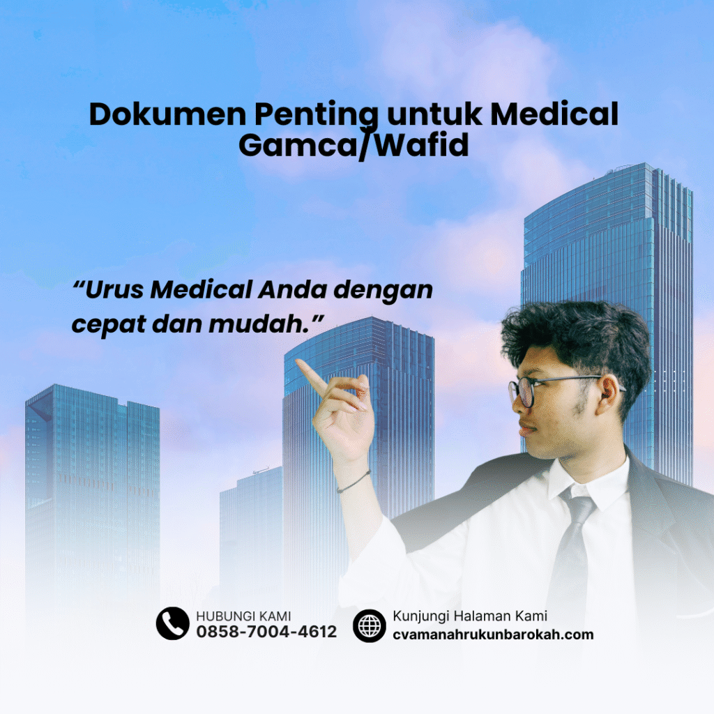 Dokumen Penting untuk Medical GamcaWafid (1) Dokumen Penting untuk Medical GamcaWafid (1)