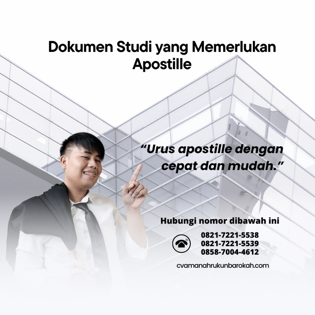 Dokumen Studi yang Memerlukan Apostille Dokumen Studi yang Memerlukan Apostille