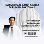 FAQ Medical Saudi Arabia di Rumah Sakit Haji