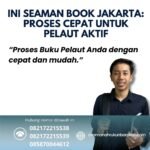 Ini Seaman Book Jakarta Proses Cepat untuk Pelaut Aktif