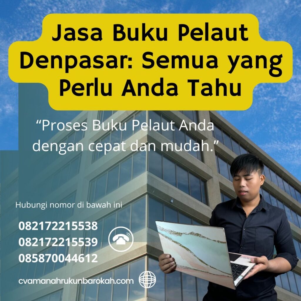 Jasa Buku Pelaut Denpasar Semua yang Perlu Anda Tahu (1)