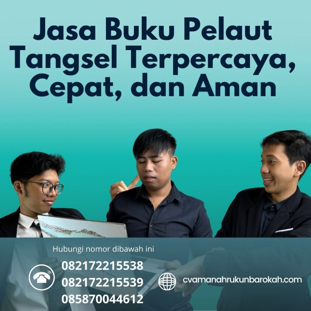 Jasa Buku Pelaut Tangsel Terpercaya, Cepat, dan Aman