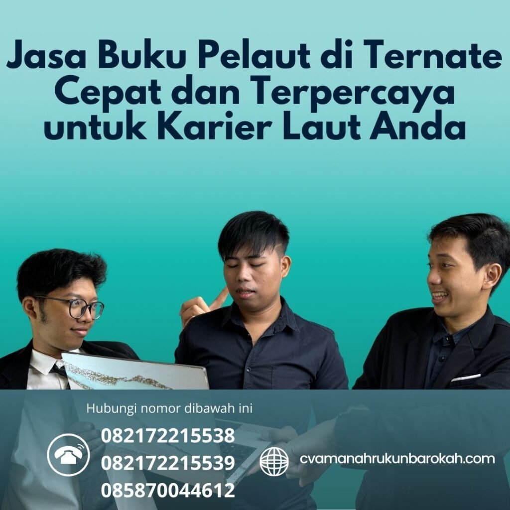 Jasa Buku Pelaut di Ternate Cepat dan Terpercaya untuk Karier Laut Anda