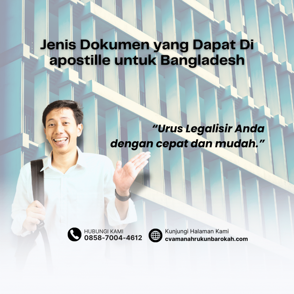 Jenis Dokumen yang Dapat Di apostille untuk Bangladesh Jenis Dokumen yang Dapat Di apostille untuk Bangladesh