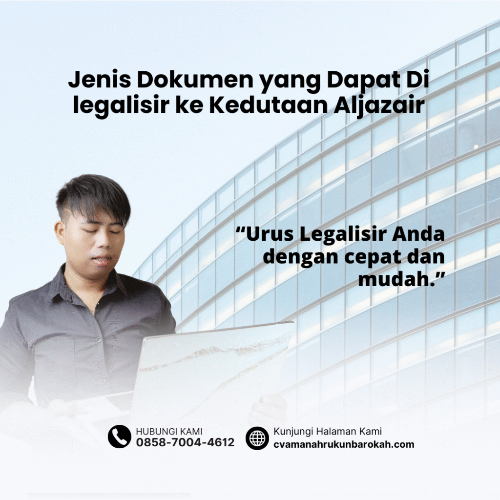 Jenis Dokumen yang Dapat Di legalisir ke Kedutaan Aljazair