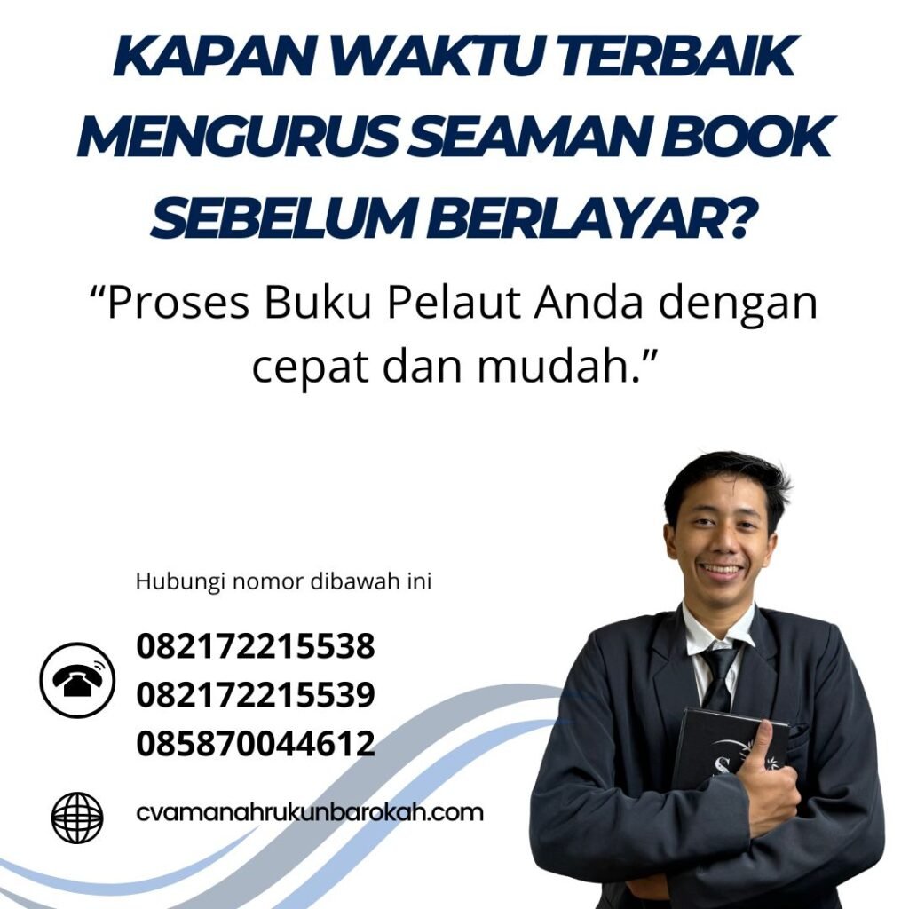 Kapan Waktu Terbaik Mengurus Seaman Book Sebelum Berlayar (1) Kapan Waktu Terbaik Mengurus Seaman Book Sebelum Berlayar (1)
