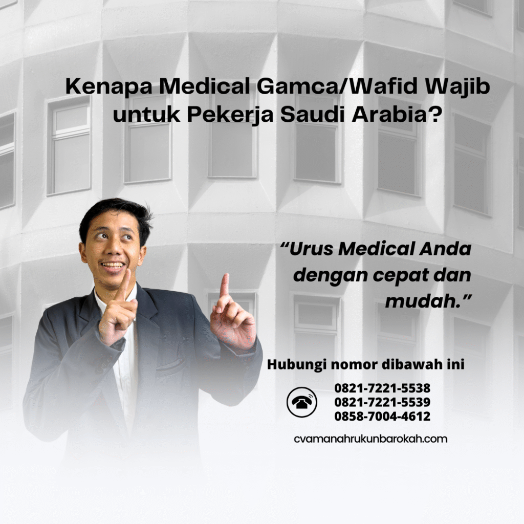 Kenapa Medical GamcaWafid Wajib untuk Pekerja Saudi Arabia Kenapa Medical GamcaWafid Wajib untuk Pekerja Saudi Arabia