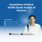 Kesalahan Medical Wafid Saudi Arabia di Rayhan