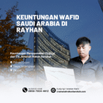 Keuntungan Wafid Saudi Arabia di Rayhan