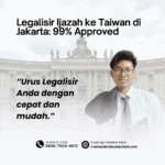 Legalisir Ijazah ke Taiwan di Jakarta 99% Approved
