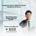 Manfaat Saat Medical Saudi Arabia di Amalia