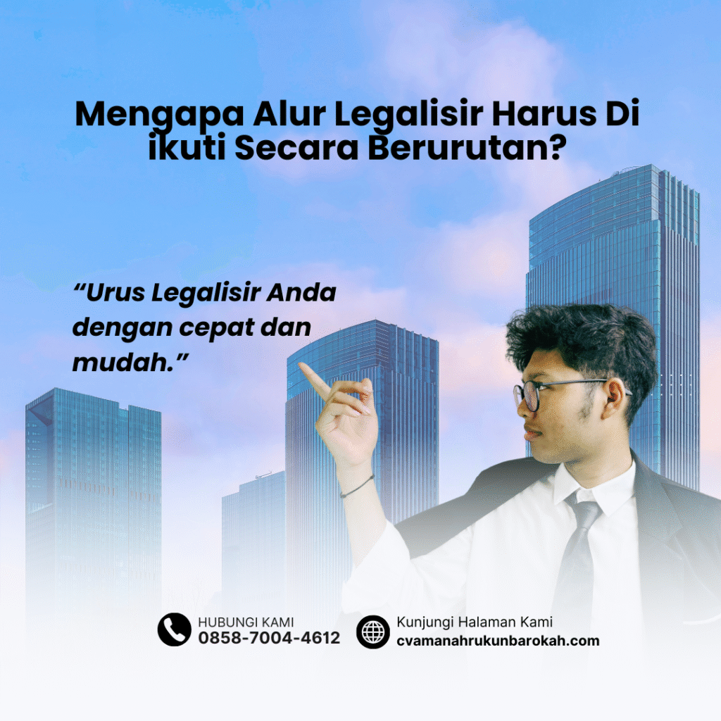 Mengapa Alur Legalisir Harus Di ikuti Secara Berurutan