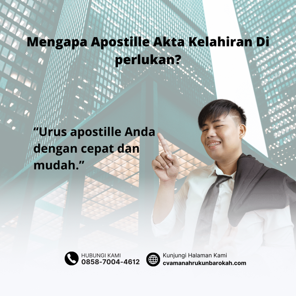 Mengapa Apostille Akta Kelahiran Di perlukan Mengapa Apostille Akta Kelahiran Di perlukan