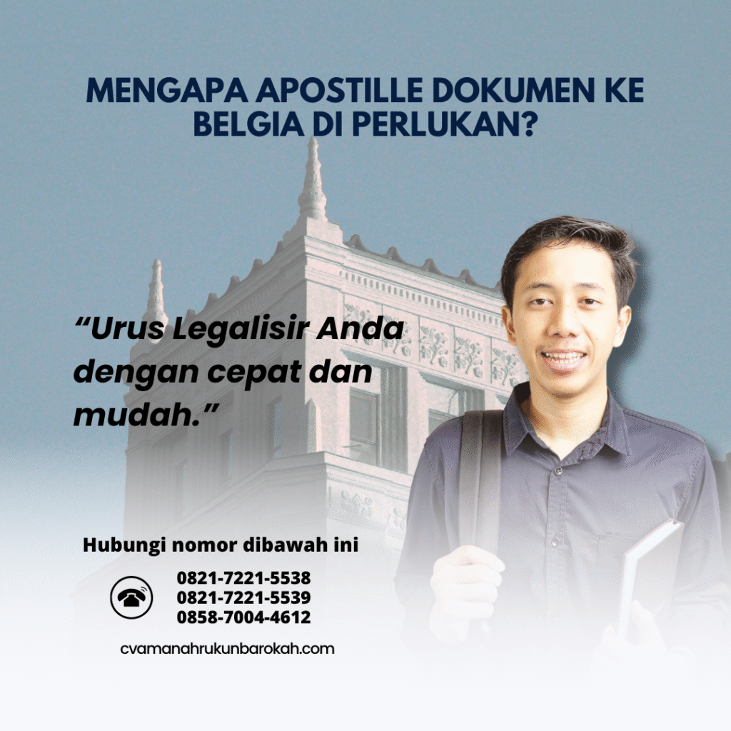 Mengapa Apostille Dokumen ke Belgia Di perlukan Mengapa Apostille Dokumen ke Belgia Di perlukan