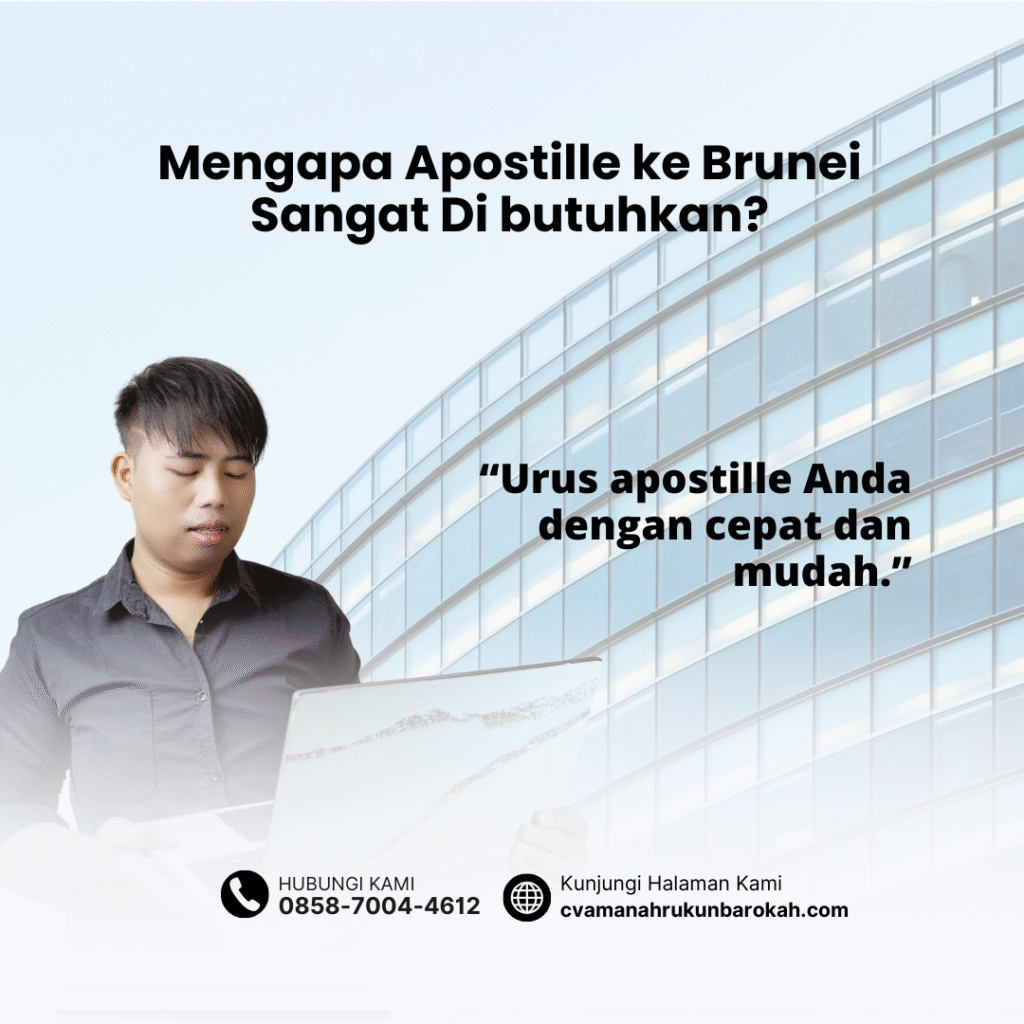 Mengapa Apostille ke Brunei Sangat Di butuhkan Mengapa Apostille ke Brunei Sangat Di butuhkan