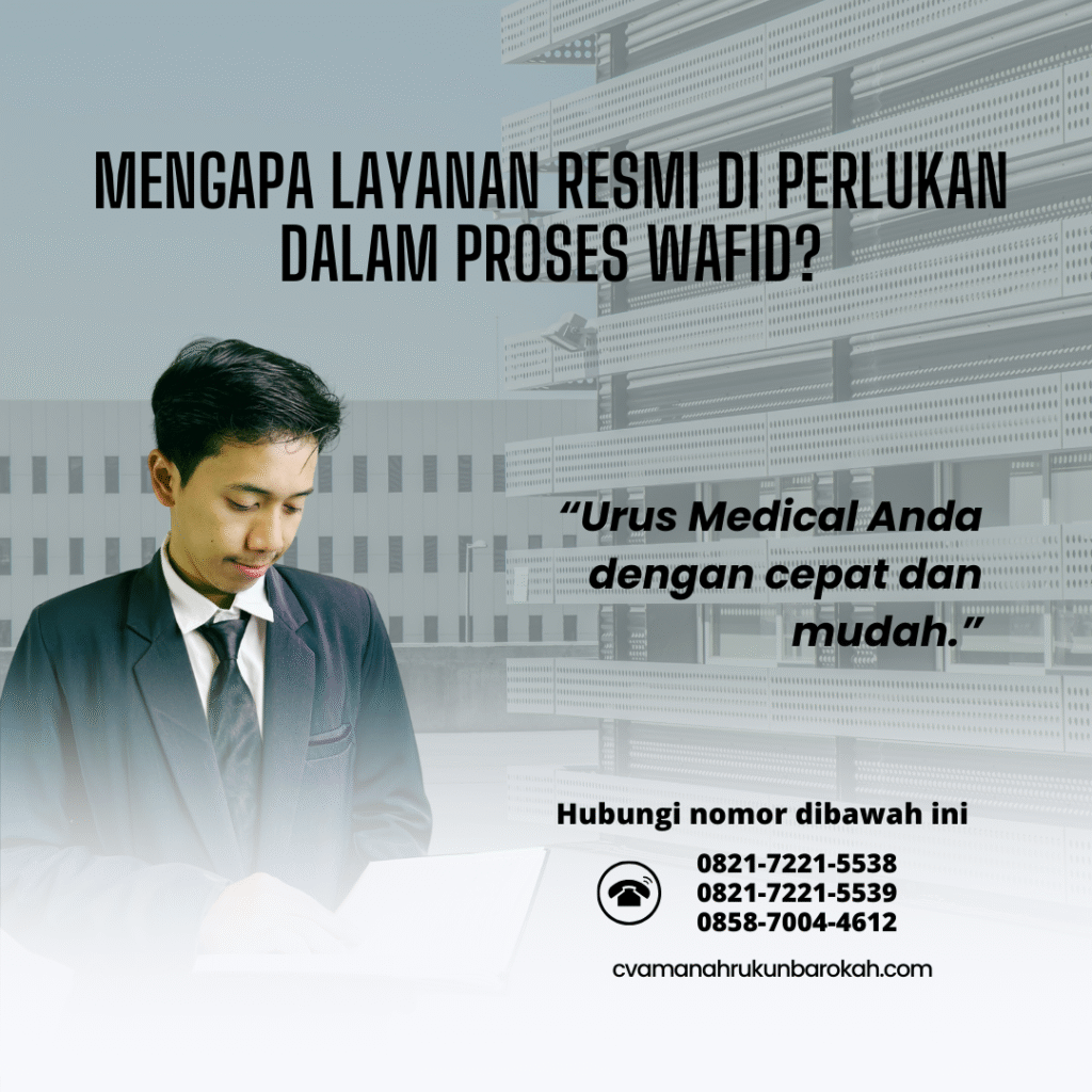 Mengapa Layanan Resmi Di perlukan dalam Proses Wafid