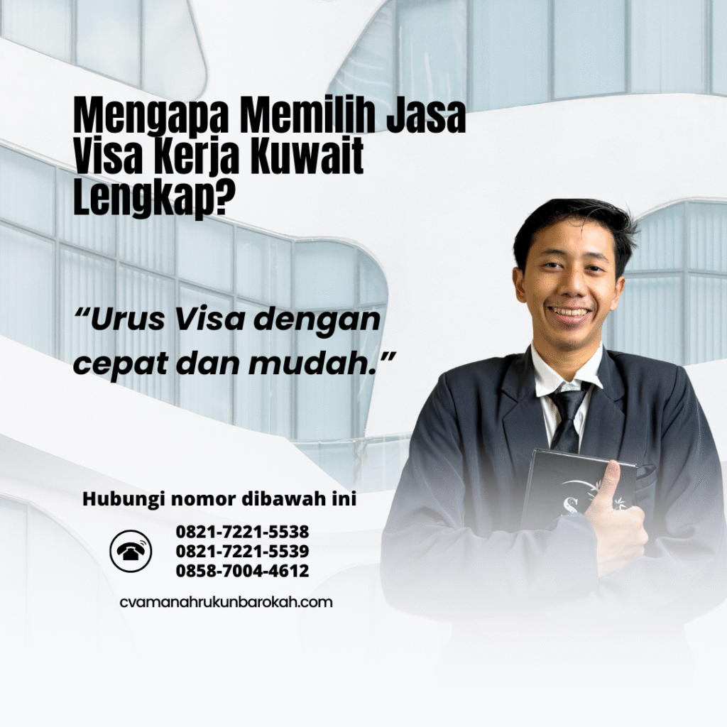 Mengapa Memilih Jasa Visa Kerja Kuwait Lengkap Mengapa Memilih Jasa Visa Kerja Kuwait Lengkap