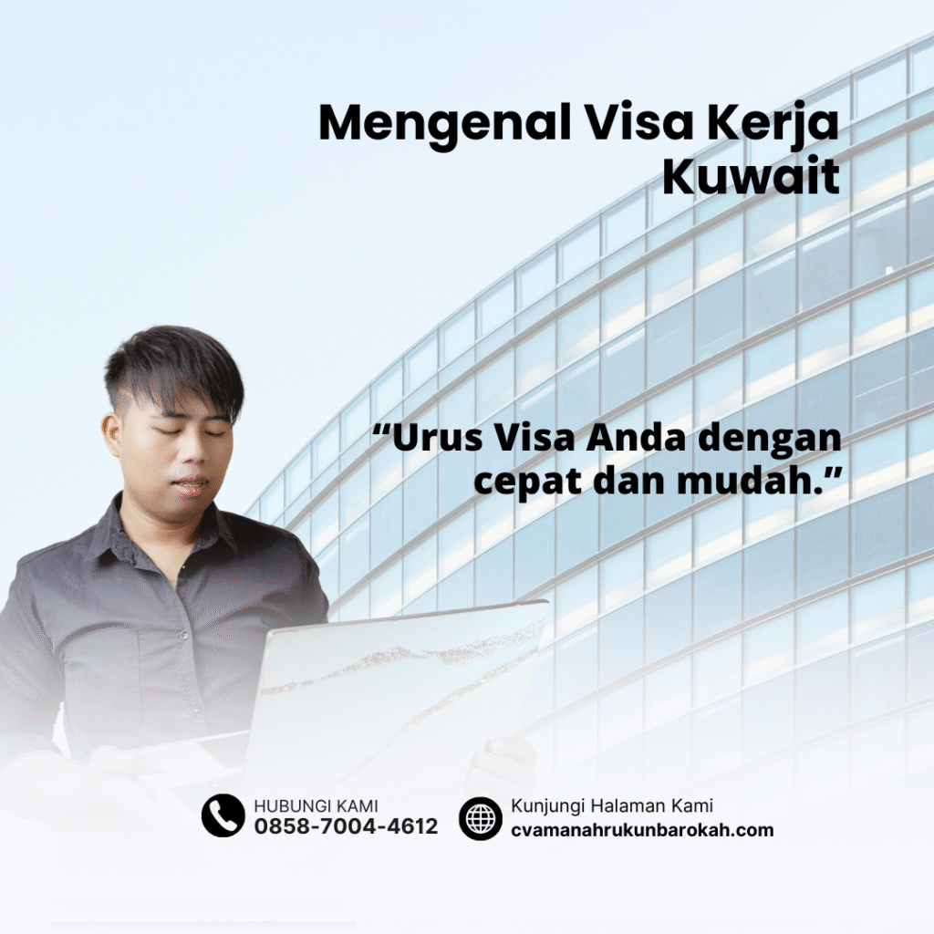 Mengenal Visa Kerja Kuwait Mengenal Visa Kerja Kuwait