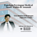 Panduan Persiapan Medical Saudi Arabia di Amanah