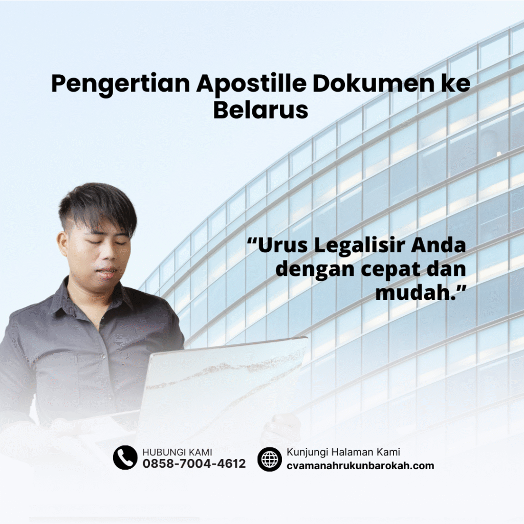 Pengertian Apostille Dokumen ke Belarus Pengertian Apostille Dokumen ke Belarus