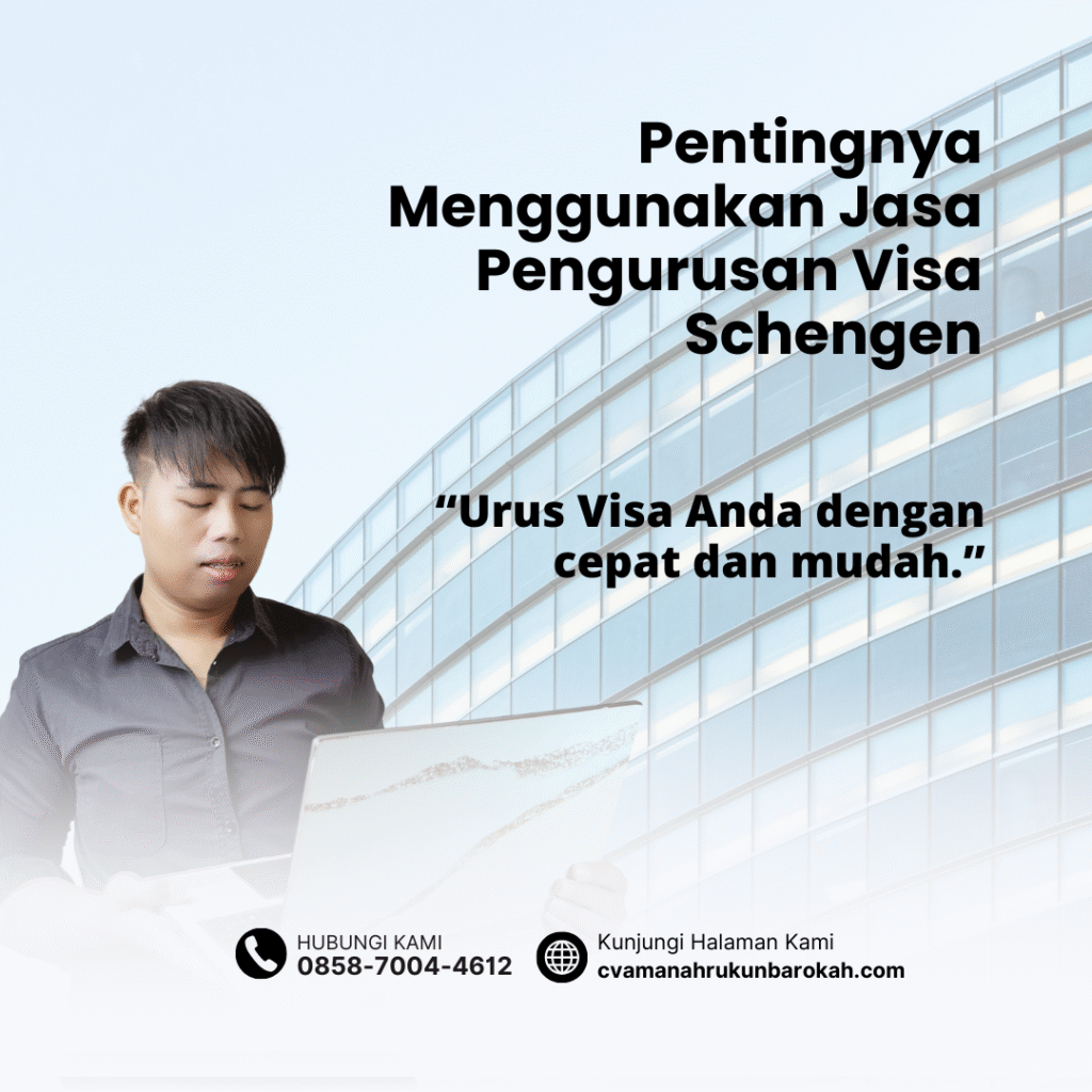 Pentingnya Menggunakan Jasa Pengurusan Visa Schengen