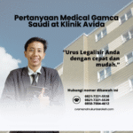 Pertanyaan Medical Gamca Saudi at Klinik Avida