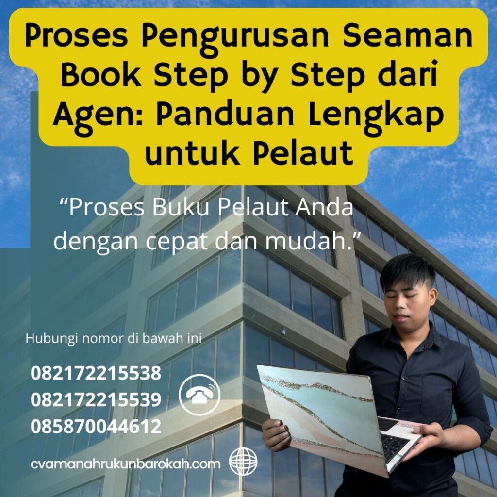 Proses Pengurusan Seaman Book Step by Step dari Agen Panduan Lengkap untuk Pelaut