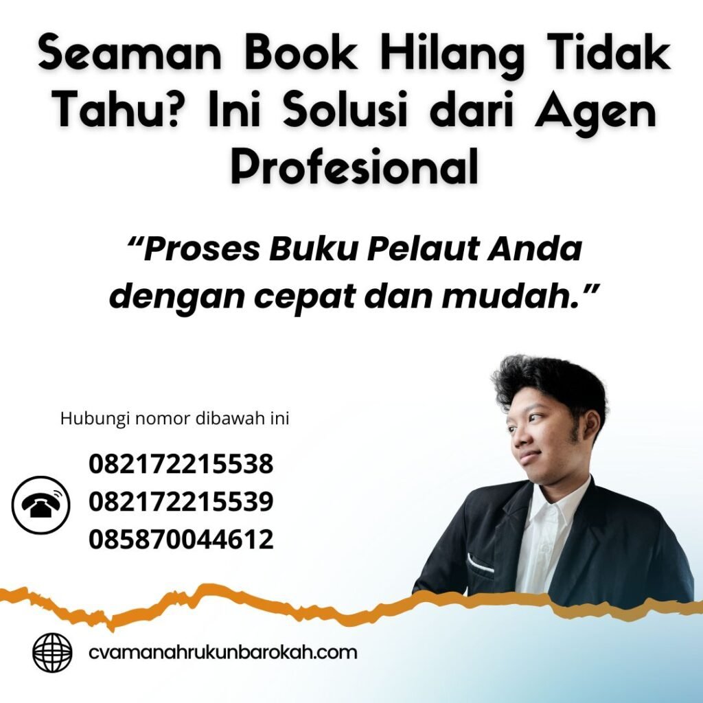 Seaman Book Hilang Tidak Tahu Ini Solusi dari Agen Profesional (1) Seaman Book Hilang Tidak Tahu Ini Solusi dari Agen Profesional (1)
