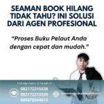 Seaman Book Hilang Tidak Tahu Ini Solusi dari Agen Profesional