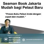 Seaman Book Jakarta Mudah bagi Pelaut Baru