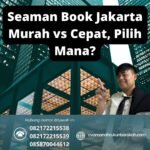 Seaman Book Jakarta Murah vs Cepat, Pilih Mana