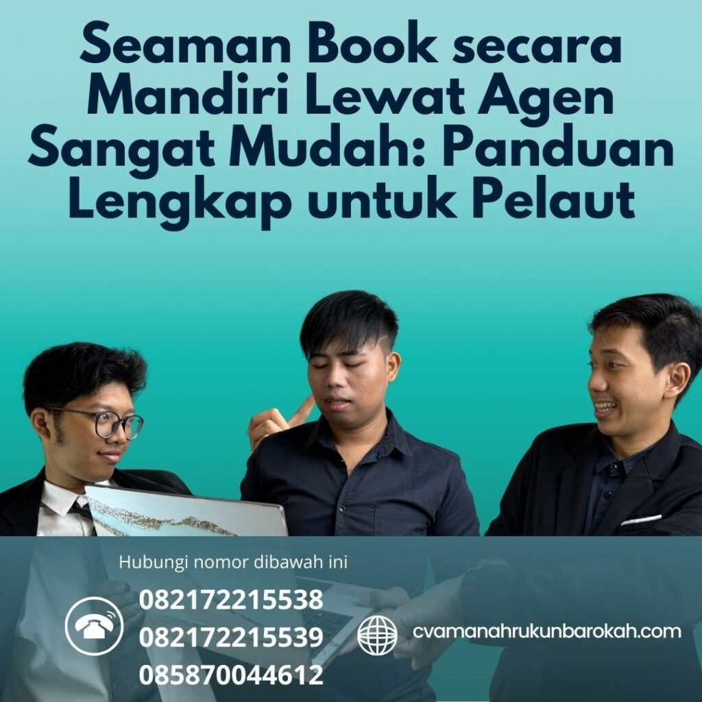 Seaman Book secara Mandiri Lewat Agen Sangat Mudah Panduan Lengkap untuk Pelaut
