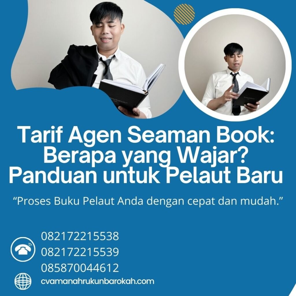 Tarif Agen Seaman Book Berapa yang Wajar Panduan untuk Pelaut Baru Tarif Agen Seaman Book Berapa yang Wajar Panduan untuk Pelaut Baru
