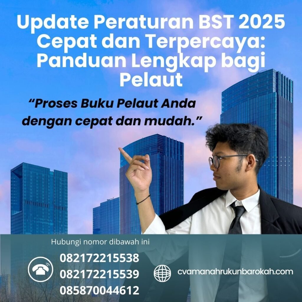 Update Peraturan BST 2025 Cepat dan Terpercaya Panduan Lengkap bagi Pelaut Update Peraturan BST 2025 Cepat dan Terpercaya Panduan Lengkap bagi Pelaut