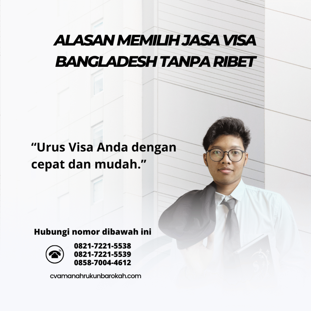 Alasan Memilih Jasa Visa Bangladesh Tanpa Ribet