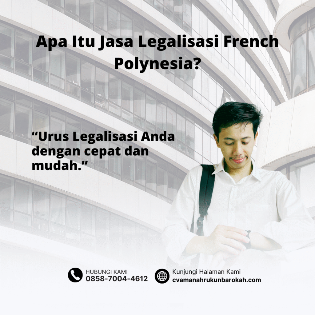 Apa Itu Jasa Legalisasi French Polynesia