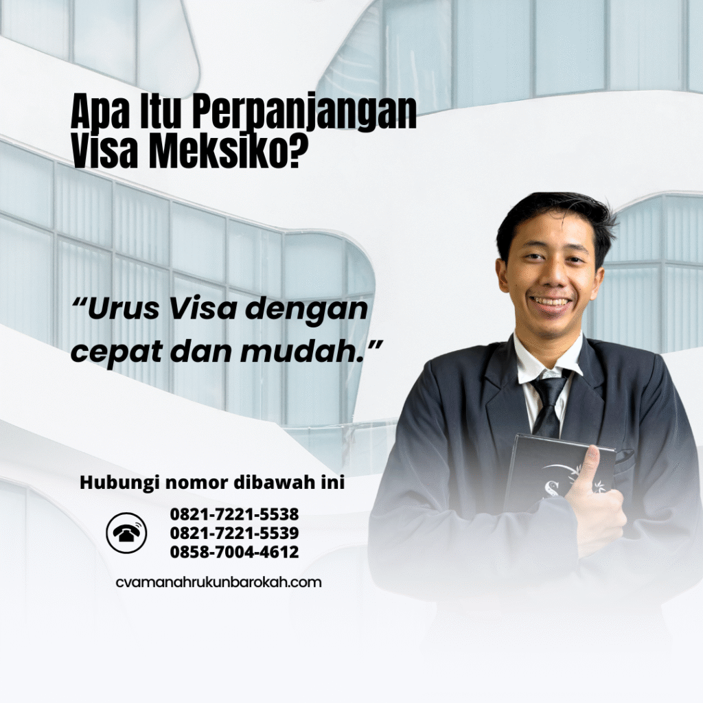 Apa Itu Perpanjangan Visa Meksiko