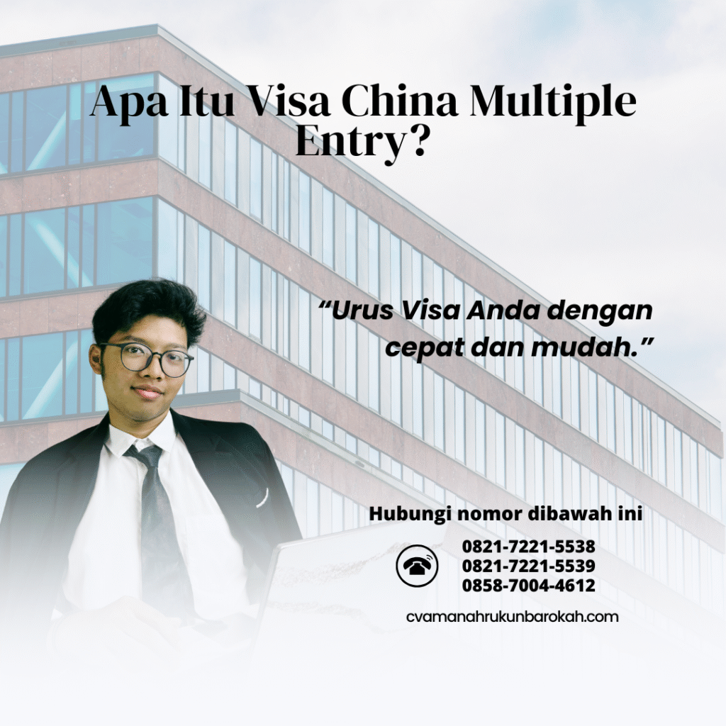 Apa Itu Visa China Multiple Entry