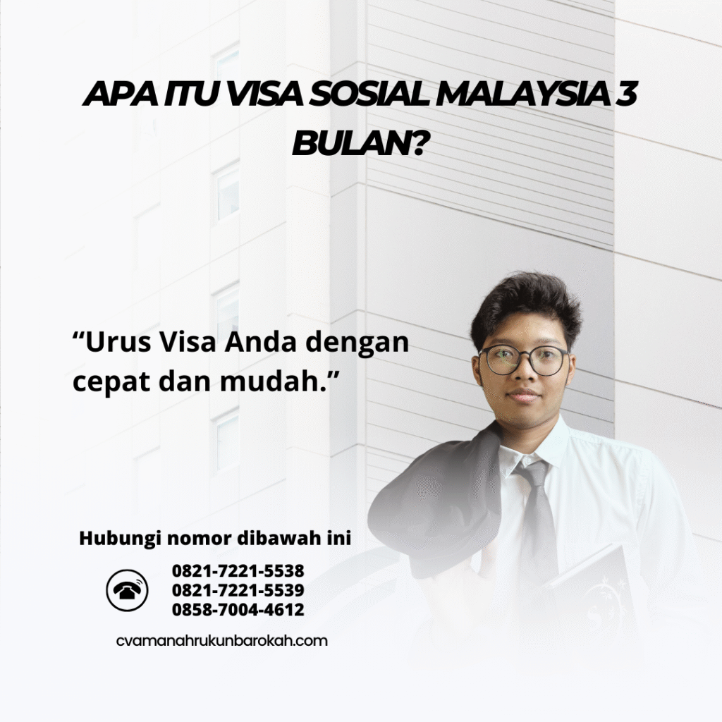 Apa Itu Visa Sosial Malaysia 3 Bulan (1)