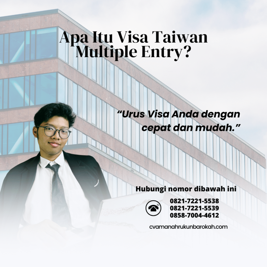 Apa Itu Visa Taiwan Multiple Entry