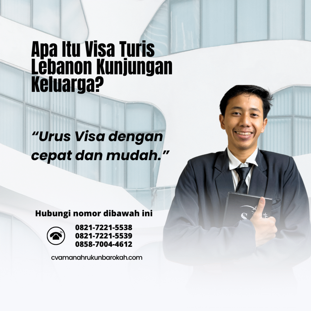 Apa Itu Visa Turis Lebanon Kunjungan Keluarga