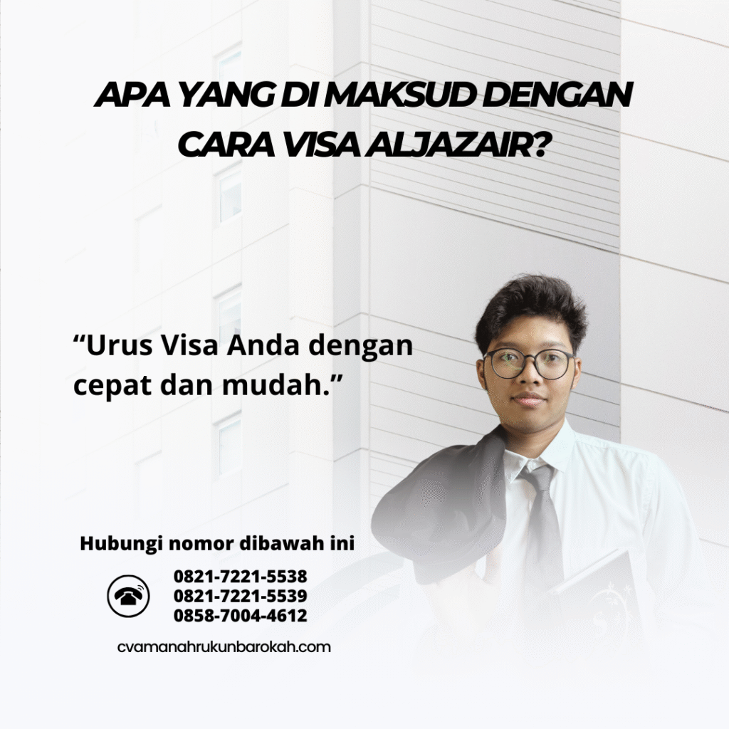 Apa yang Di maksud dengan Cara Visa Aljazair Apa yang Di maksud dengan Cara Visa Aljazair
